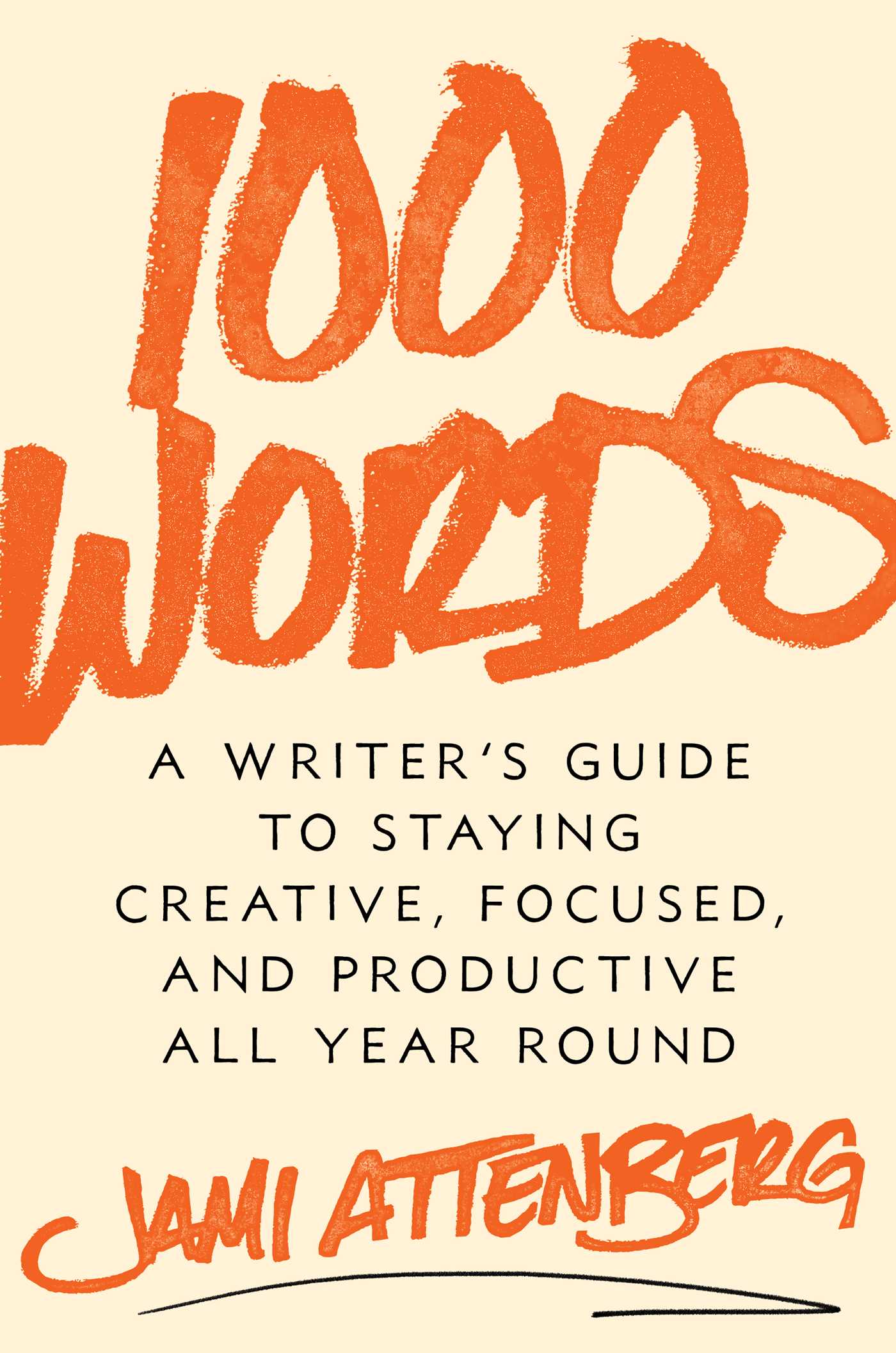 Book cover with orange text reading "1000 Words" by Jami Attenberg against a beige background