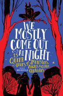 Image for "We Mostly Come Out at Night"