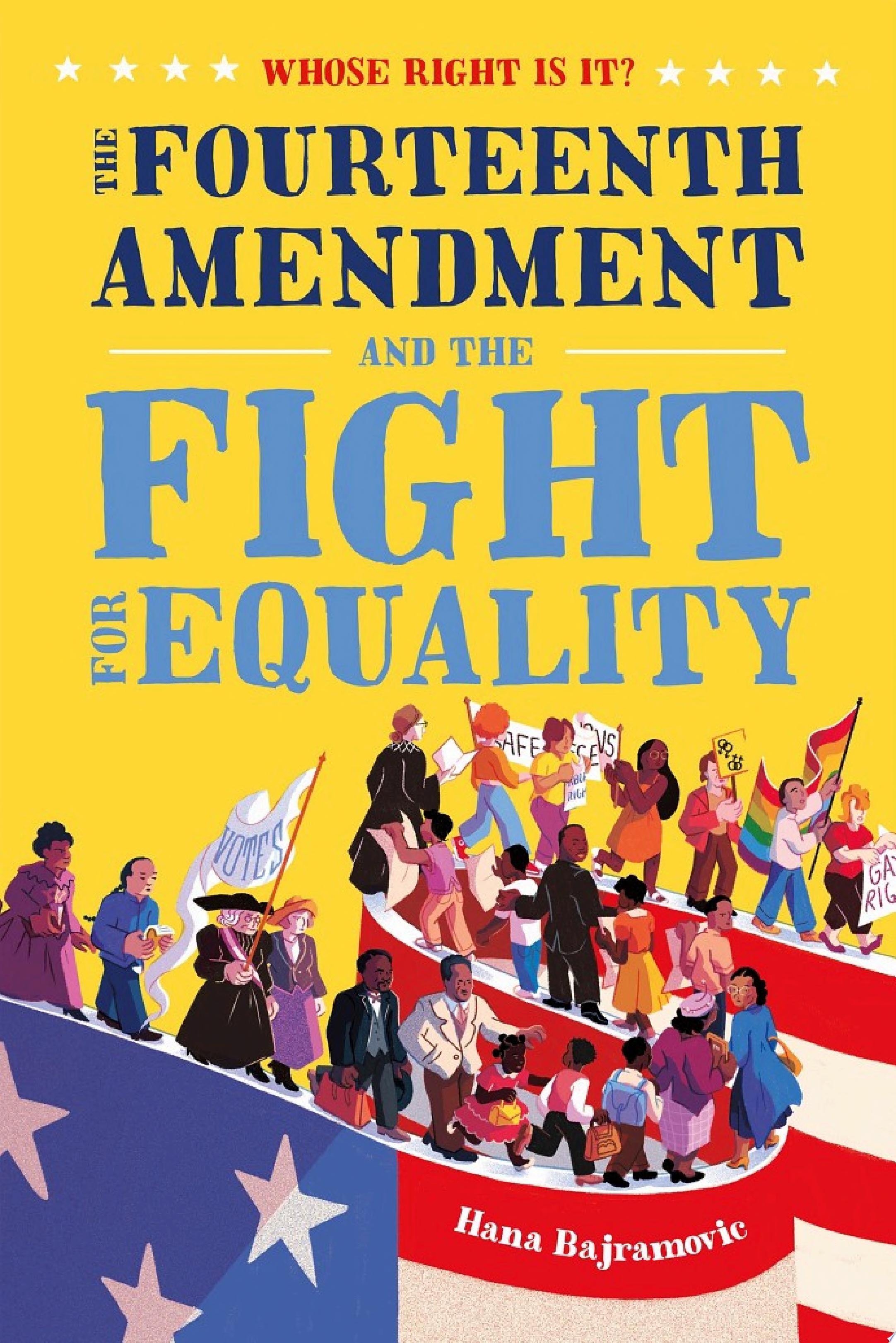 Image for "Whose Right Is It? The Fourteenth Amendment and the Fight for Equality"