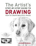 Image for "The Artist&#039;s Step-By-Step Guide to Drawing"