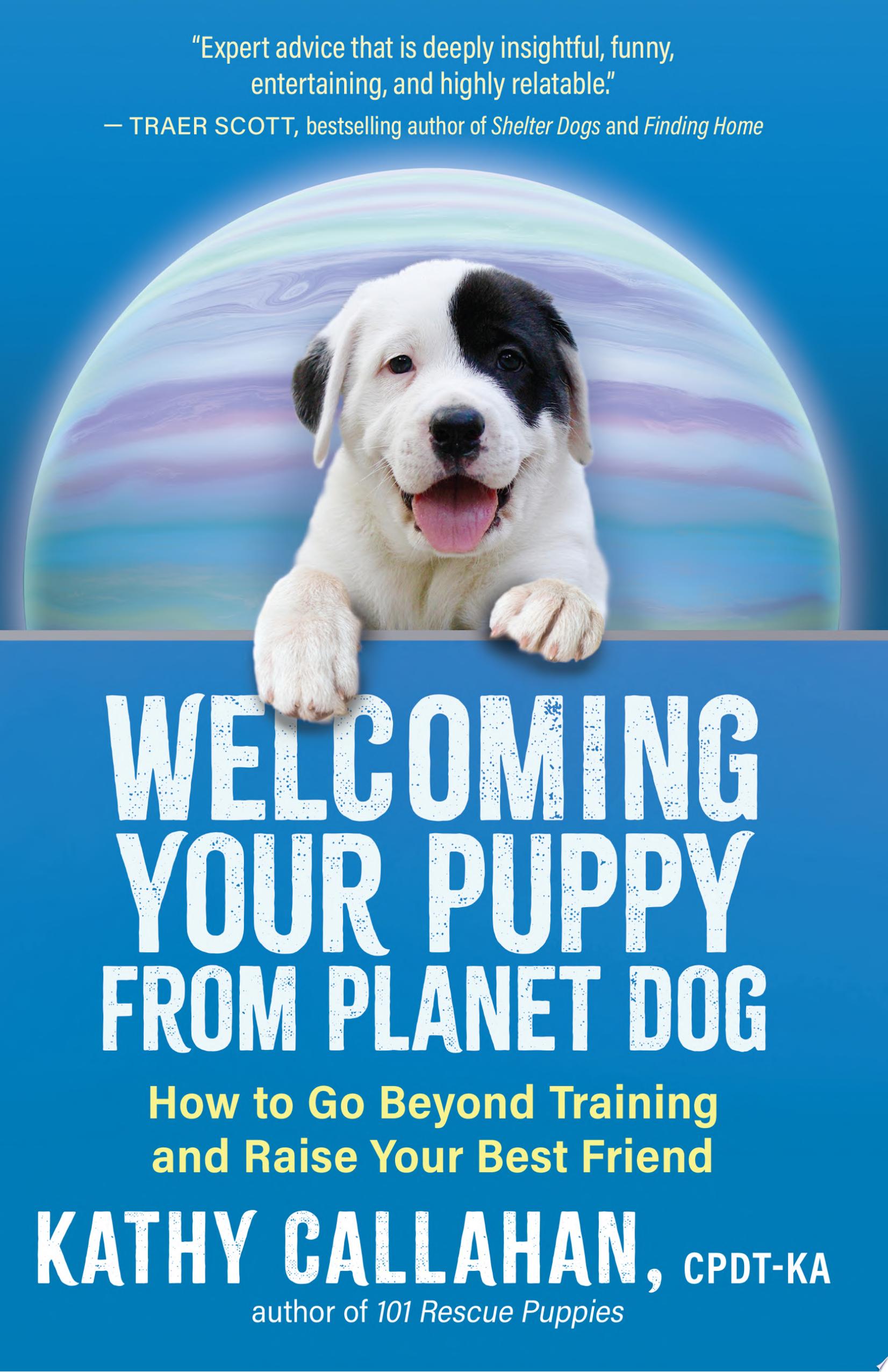 Image for "Welcoming Your Puppy from Planet Dog"