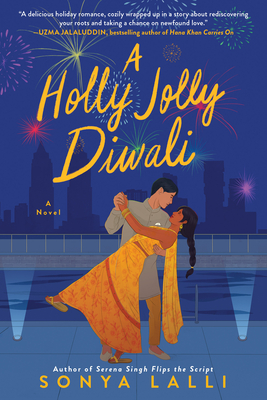 Book cover with orange text reading "A Holly Jolly Diwali" by Sonya Lalli, featuring an illustration of a man and woman dancing with fireworks in the background