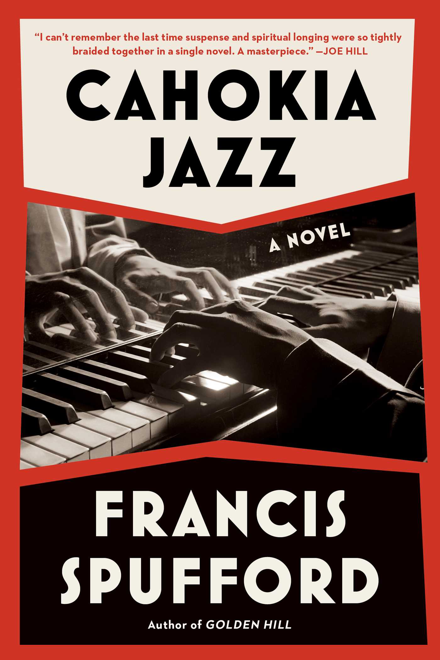 Book cover with black and white text reading "Cahokia Jazz" by Francis Spufford, featuring a pair of hands playing a piano