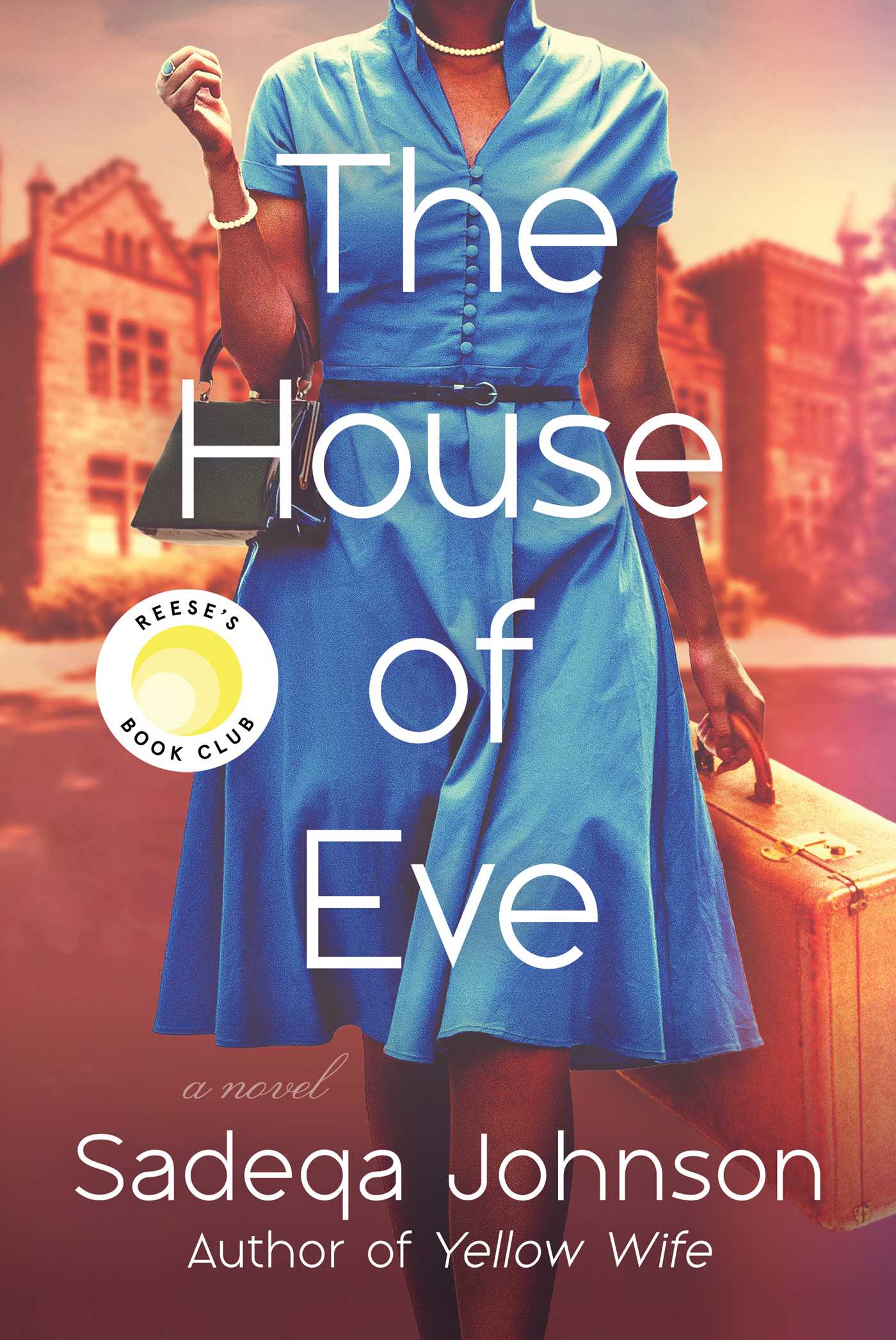 Book cover with white text reading "The House of Eve" by Sadeqa Johnson, featuring a woman wearing a blue dress and holding a suitcase