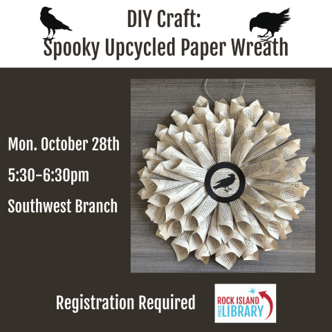 Program promotion featuring photo of wreath made of book pages with a silhouette of a raven in the center and reading "DIY Craft: Spooky Recycled Paper Wreath," "Monday, October 28th, 5:30-6:30pm, Southwest Branch," and "Registration Required"