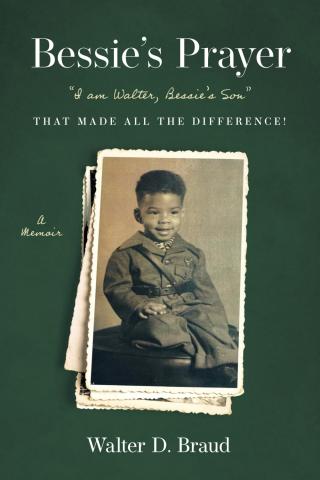 Book Cover for "Bessie's Prayer" by Walter Braud. Green Background with sepia tones image of young boy