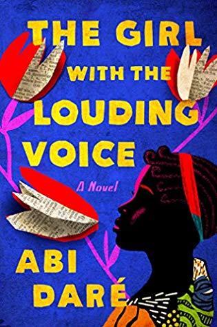 Book cover with yellow text reading "The Girl with the Louding Voice" by Abi Dare, featuring a silhouette of a Black woman surrounded by paper roses against blue background