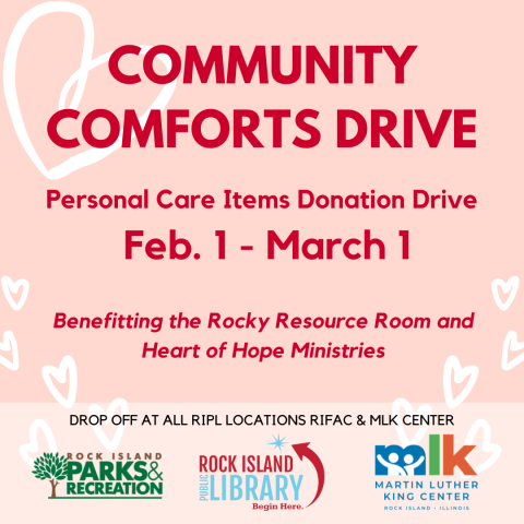 Pink square image featuring white hearts and red text reading "Community Comforts Drive Personal Care Item Donation Drive Feb. 1 - Mar. 1 Benefitting the Rocky Resource Room and Heart of Hope Ministries Drop off at any RIPL location, RIFAC or MLK Center" 