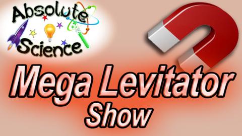 Absolute Science Mega Levitator Show 