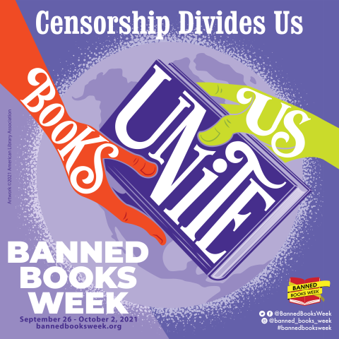 Banned Books Week 2021 hands holding book slogan Censorship Divides Us,Books Unite Us