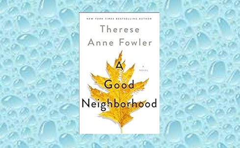 Book cover art for A Good Neighborhood by Therese Anne Fowler