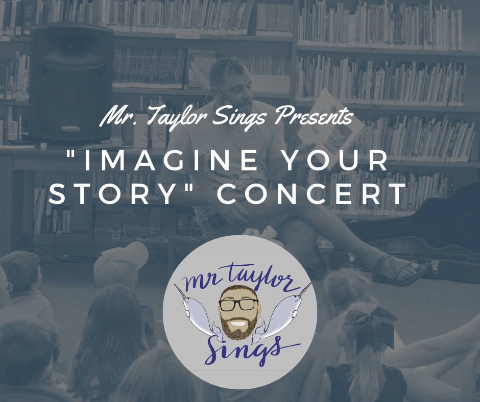 Photo collage showing Mr. Taylor singing to kids with words Mr Taylor Presents imagine your story concert 