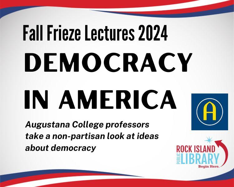 red, white and blue curving stripes at top and bottom, Words Fall Frieze Lectures 2024, Democracy in America, Augustana College professors take a non-partisan look at ideas about democracy, Augustana and RIPL logos 