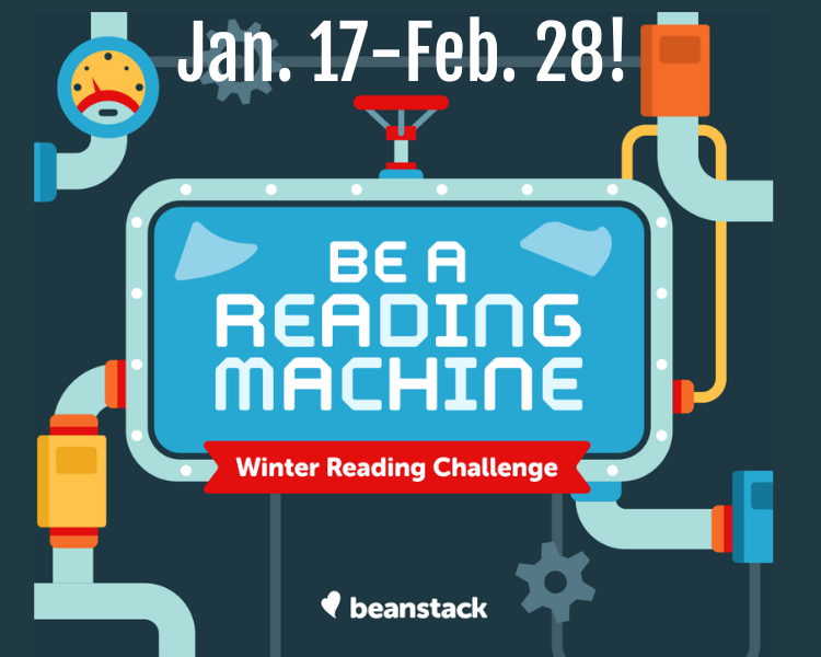 dark backgrounds, illustration of factory engines, text Jan. 17-Feb. 28! Be A Reading Machine, Winter Reading Challenge, Beanstack.